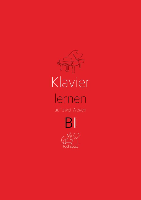 Klavier lernen auf zwei Wegen - Band I